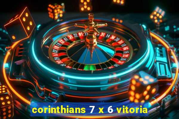 corinthians 7 x 6 vitoria